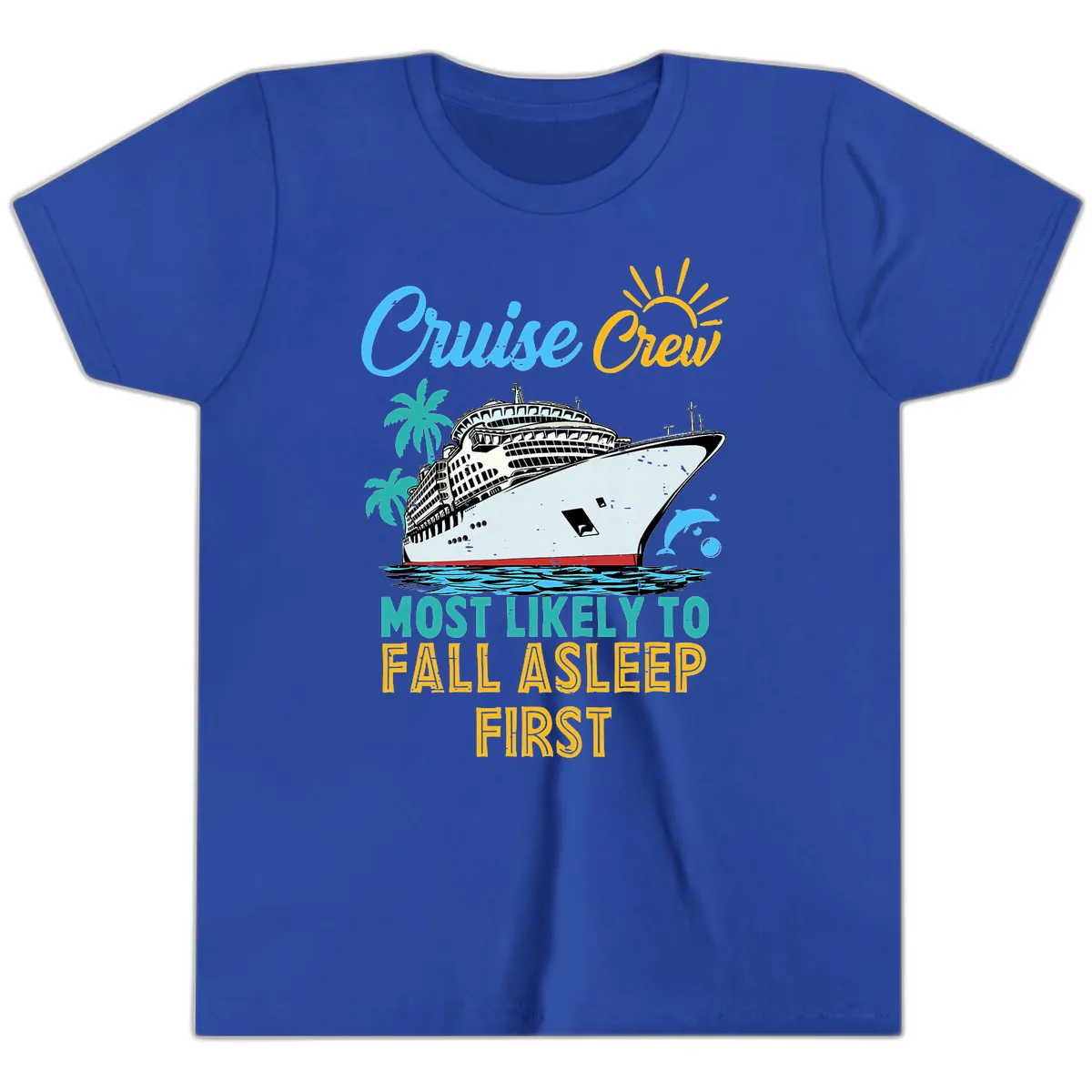 Cruise Crew Most Likely To Fall Asleep First Youth T-Shirt in True Royal