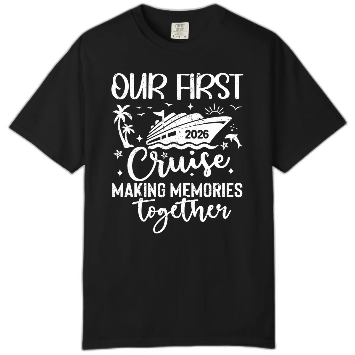 Our First Cruise 2026 Family Vacation Comfort Color in Black