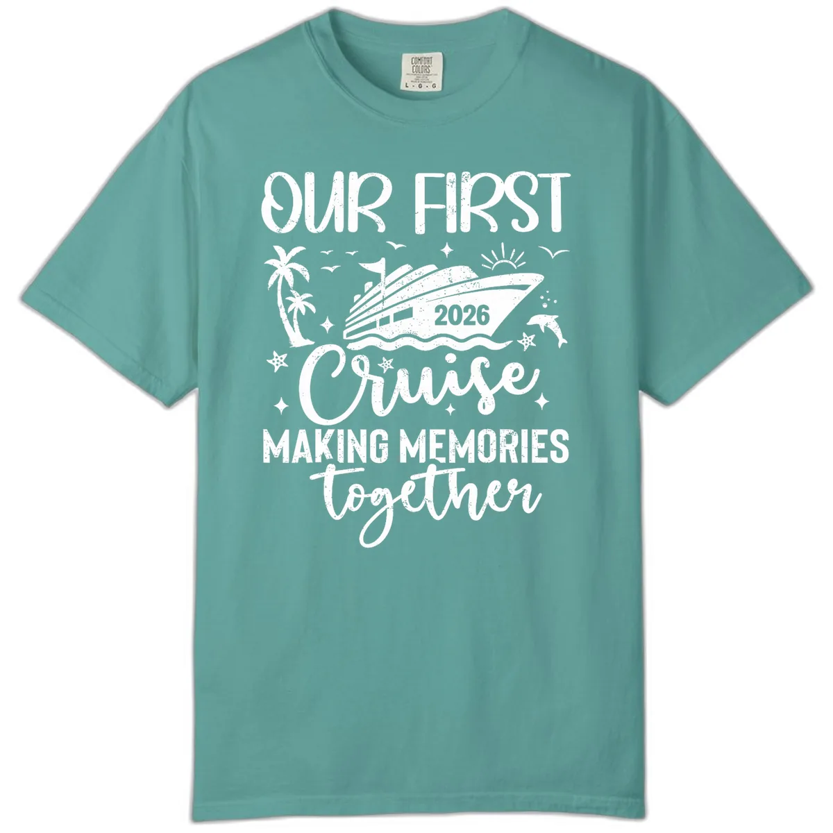 Our First Cruise 2026 Family Vacation Comfort Color in Seafoam