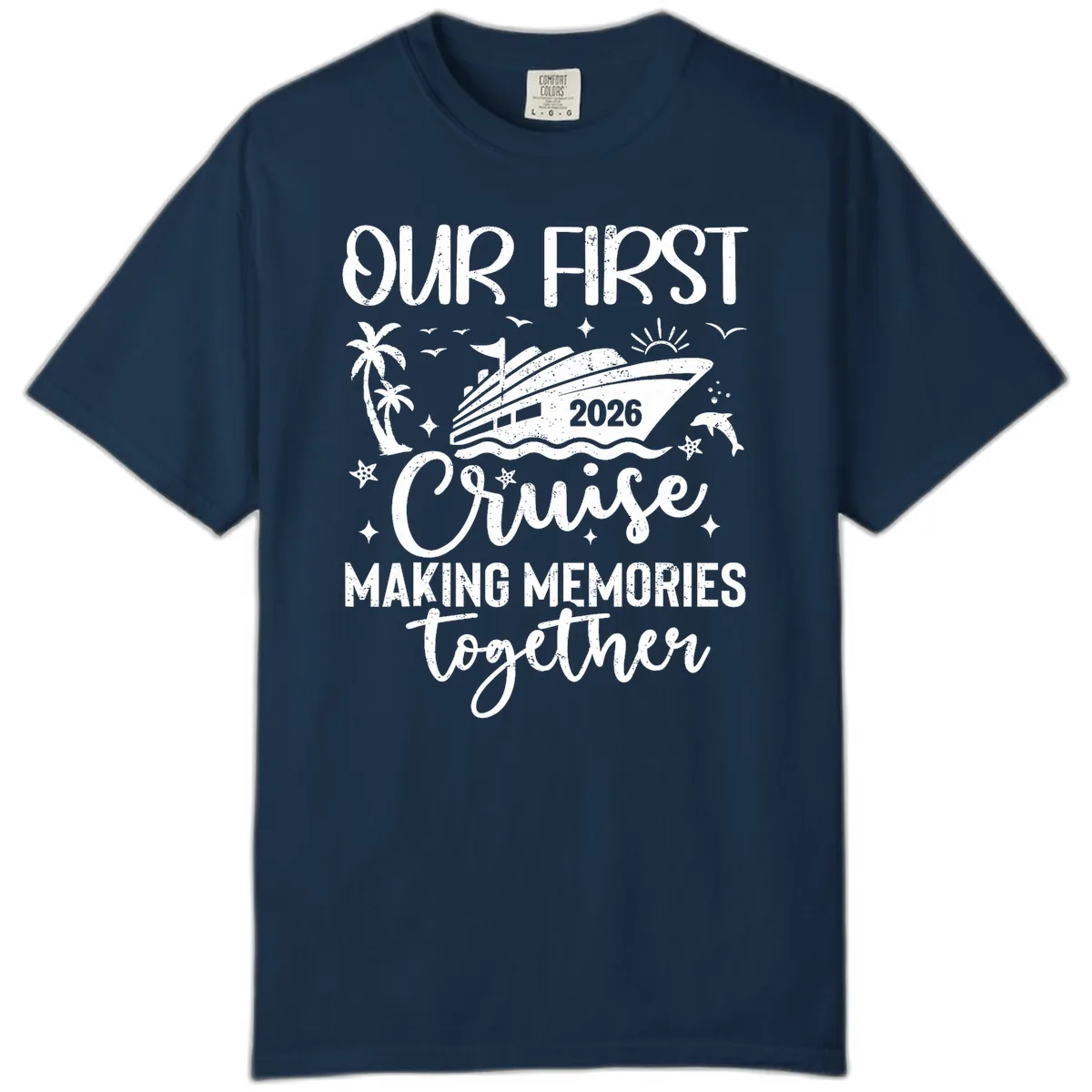 Our First Cruise 2026 Family Vacation Comfort Color in True Navy