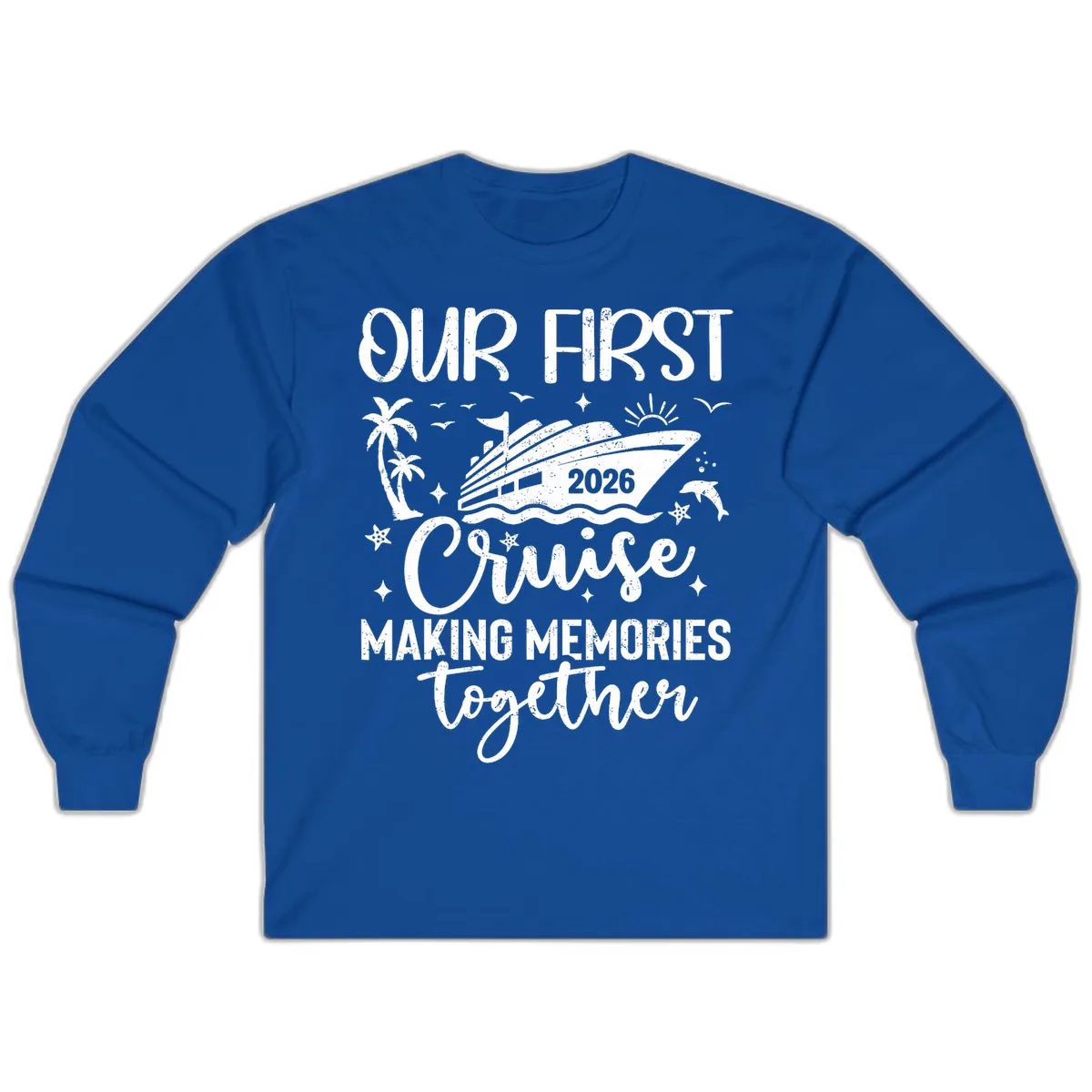 Our First Cruise 2026 Family Vacation Long Sleeve in Royal