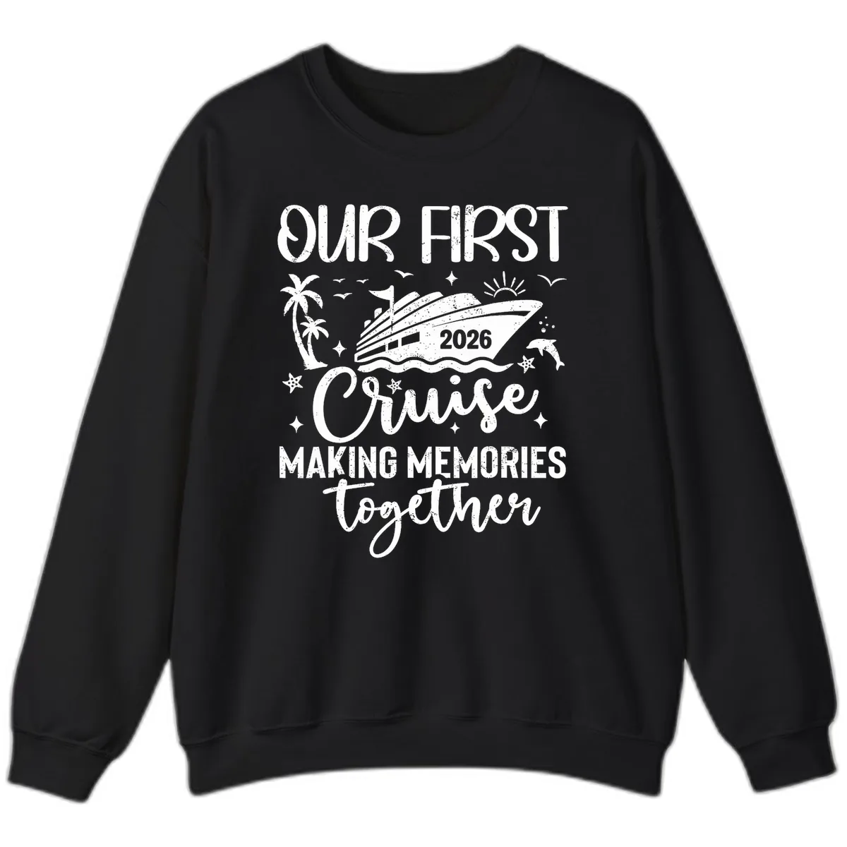 Our First Cruise 2026 Family Vacation Sweatshirt in Black