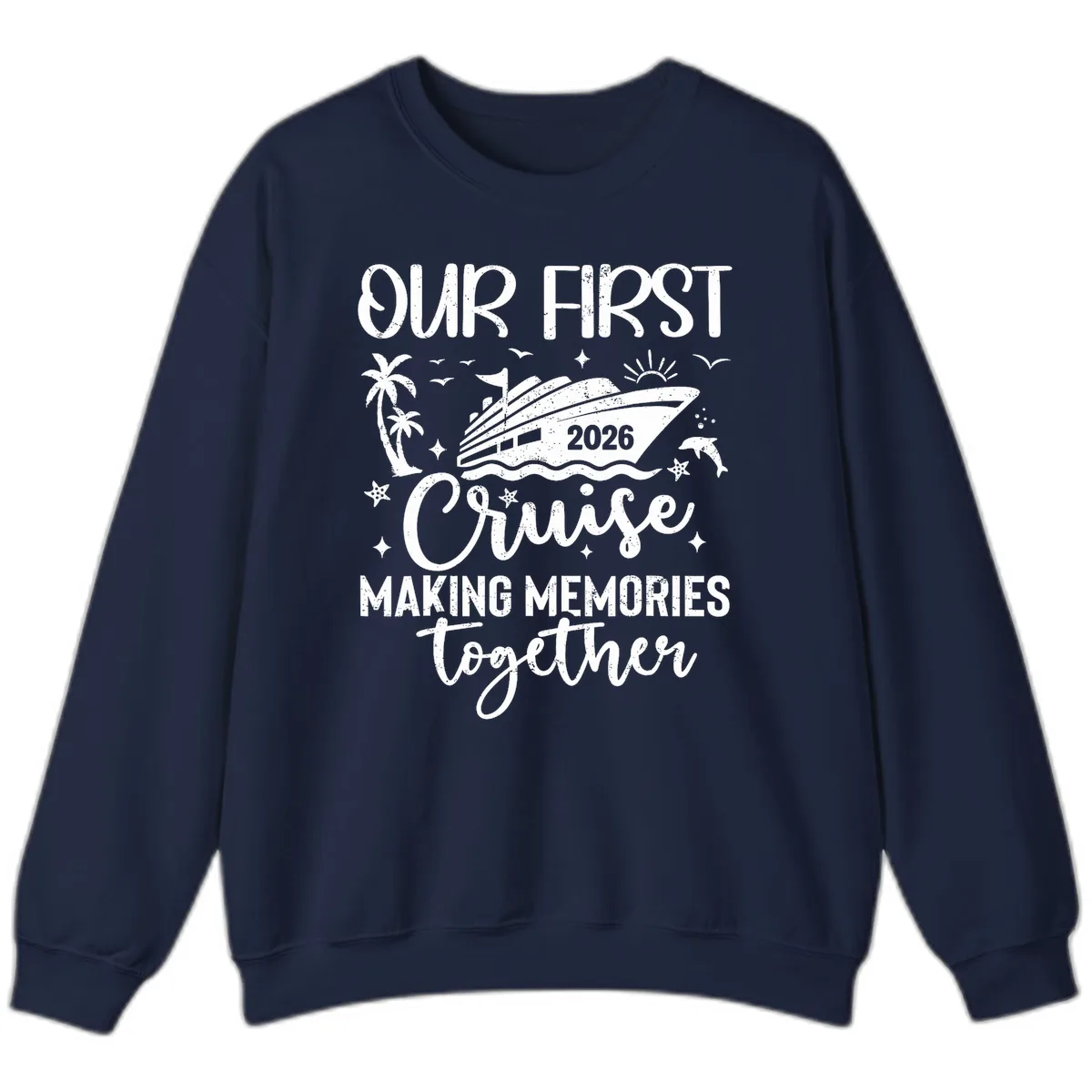 Our First Cruise 2026 Family Vacation Sweatshirt in Navy