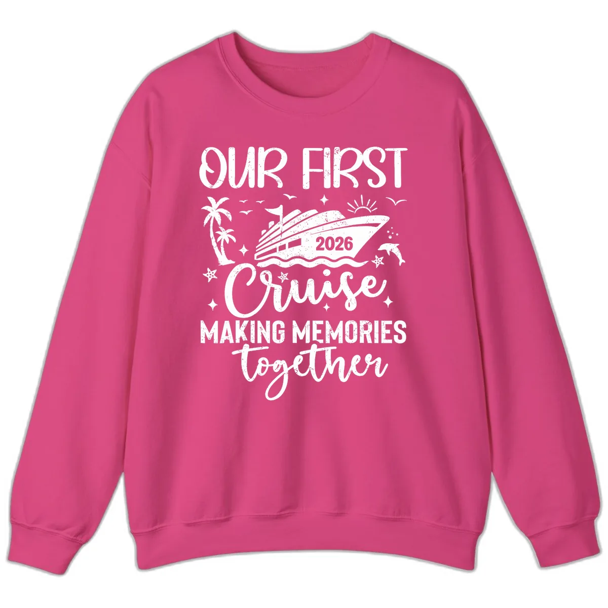 Our First Cruise 2026 Family Vacation Sweatshirt in Heliconia