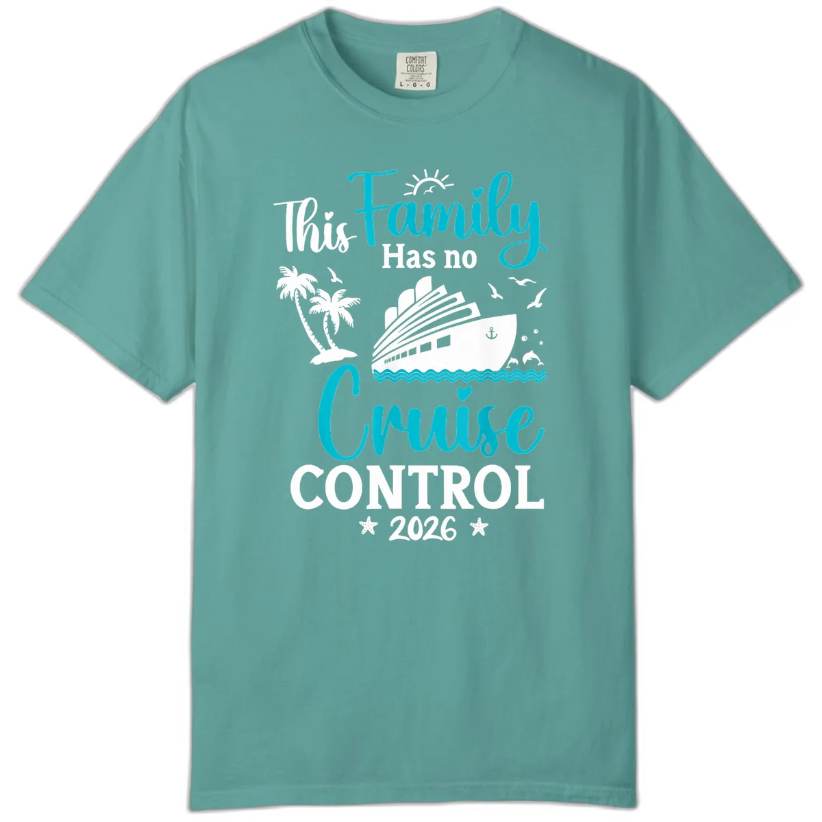 Family No Cruise Control 2026 Vacation Comfort Color in Seafoam