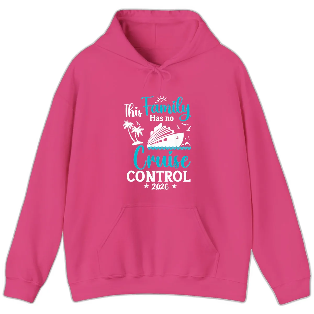 Family No Cruise Control 2026 Vacation Hoodie in Heliconia