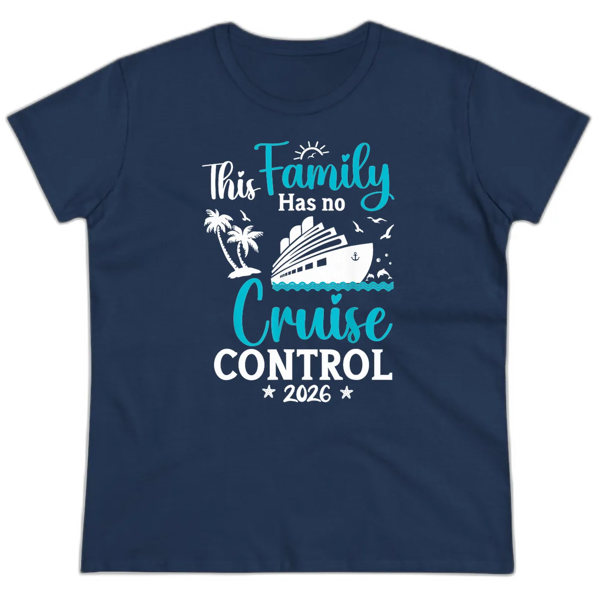 Family No Cruise Control 2026 Vacation Ladies Tee in Navy