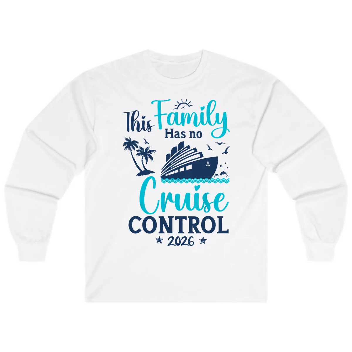 Family No Cruise Control 2026 Vacation Long Sleeve in White