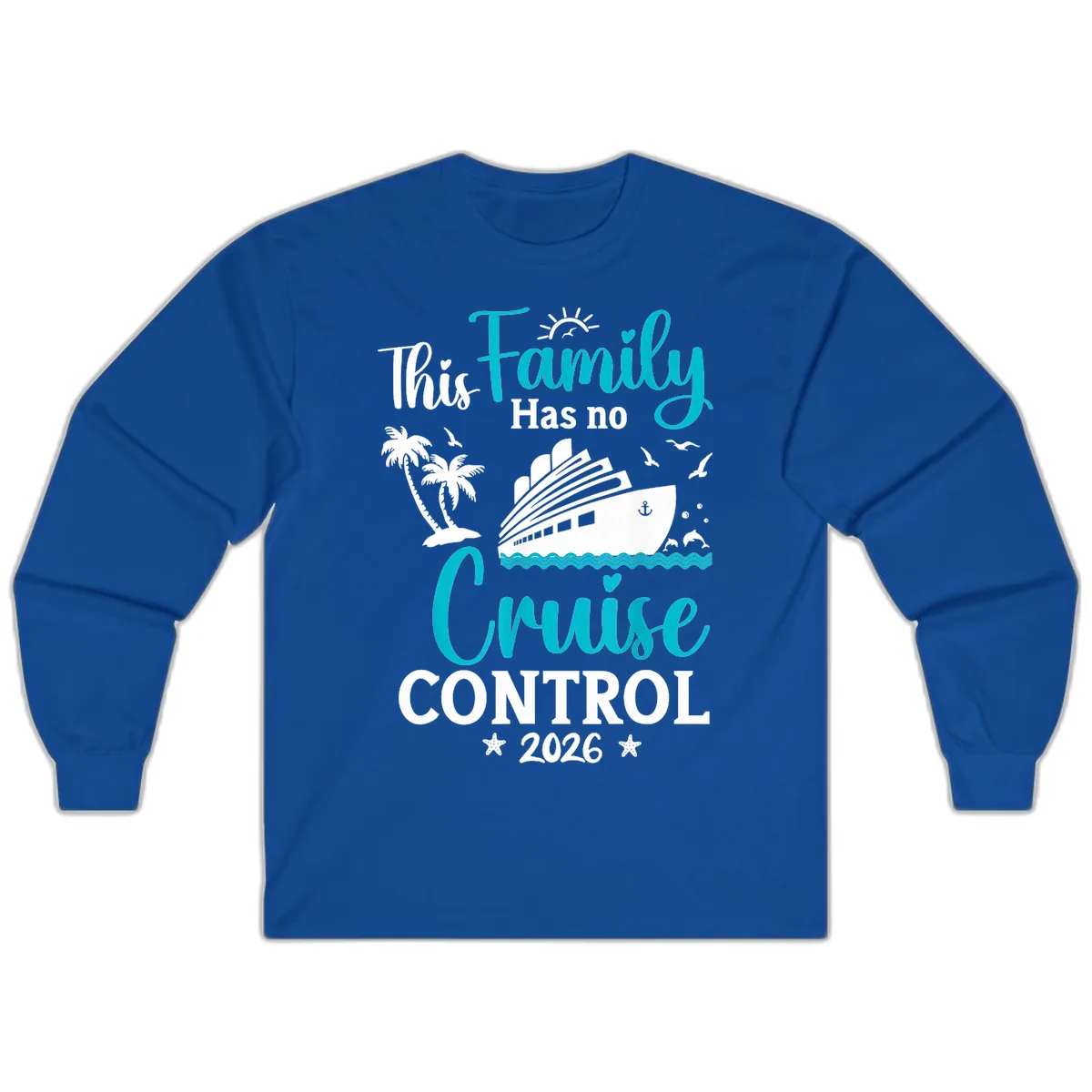 Family No Cruise Control 2026 Vacation Long Sleeve in Royal