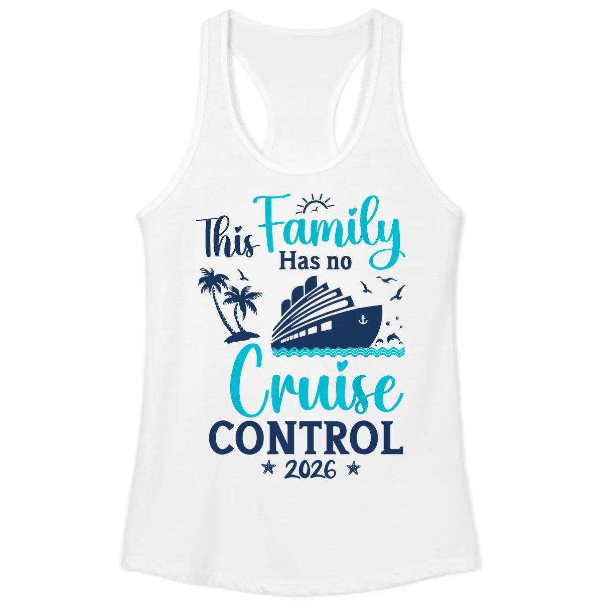 Family No Cruise Control 2026 Vacation Ladies Tank in White