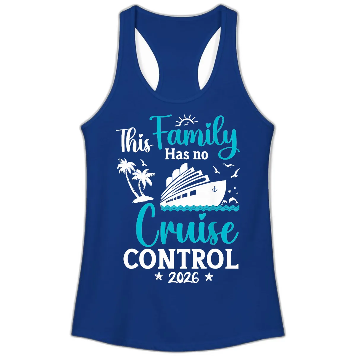 Family No Cruise Control 2026 Vacation Ladies Tank in Solid Royal
