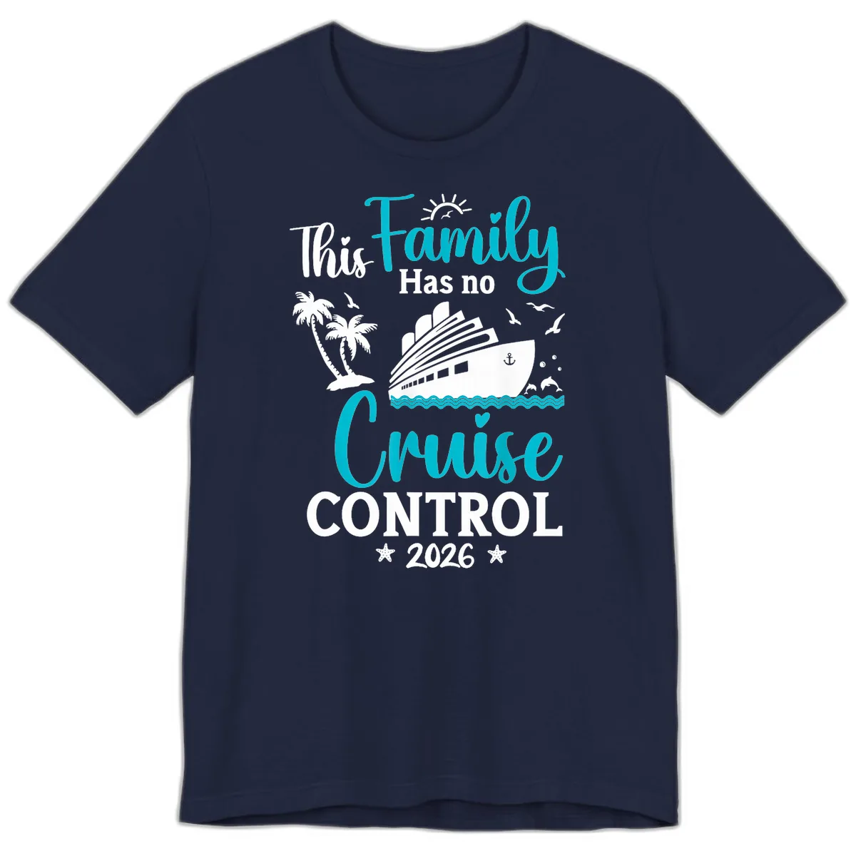 Family No Cruise Control 2026 Vacation Premium T-Shirt in Navy