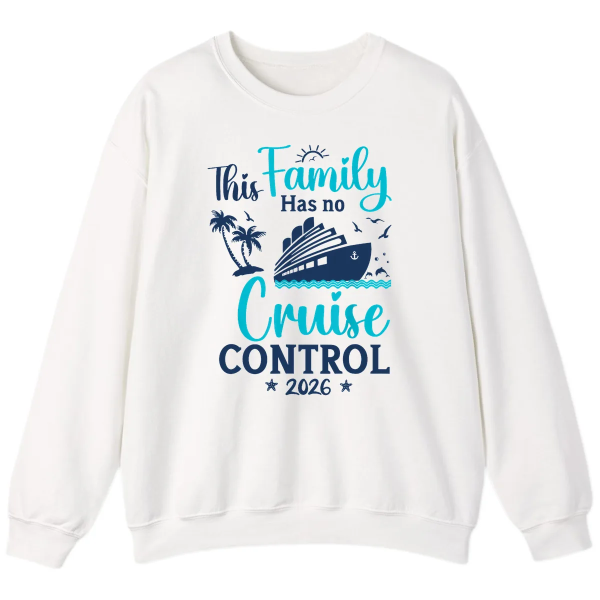 Family No Cruise Control 2026 Vacation Sweatshirt in White