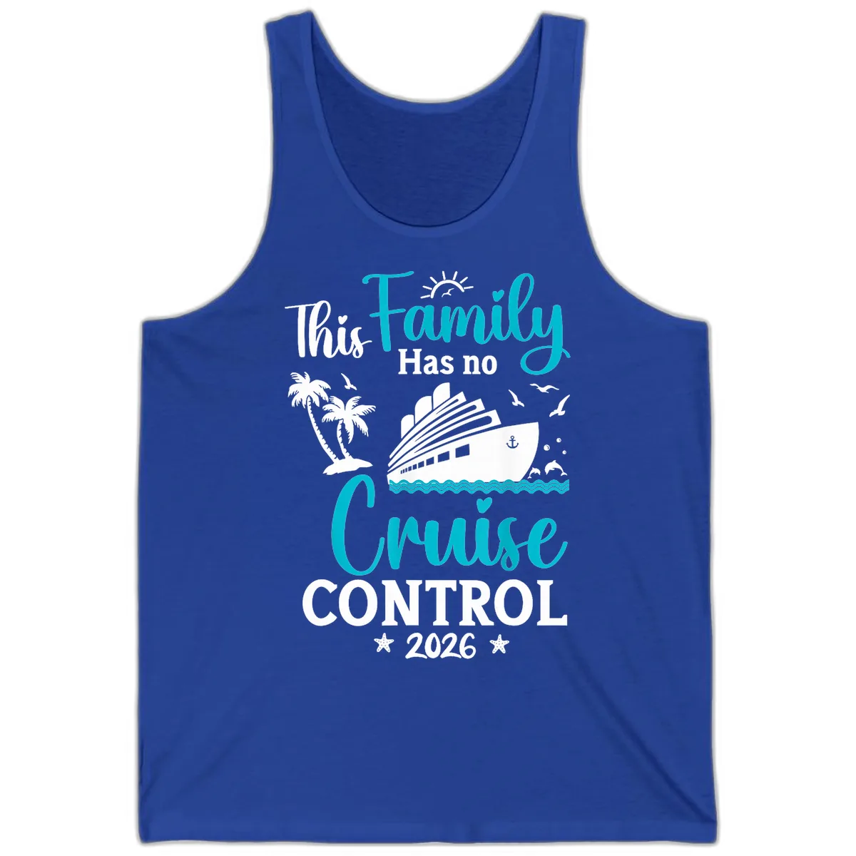 Family No Cruise Control 2026 Vacation Tank in True Royal