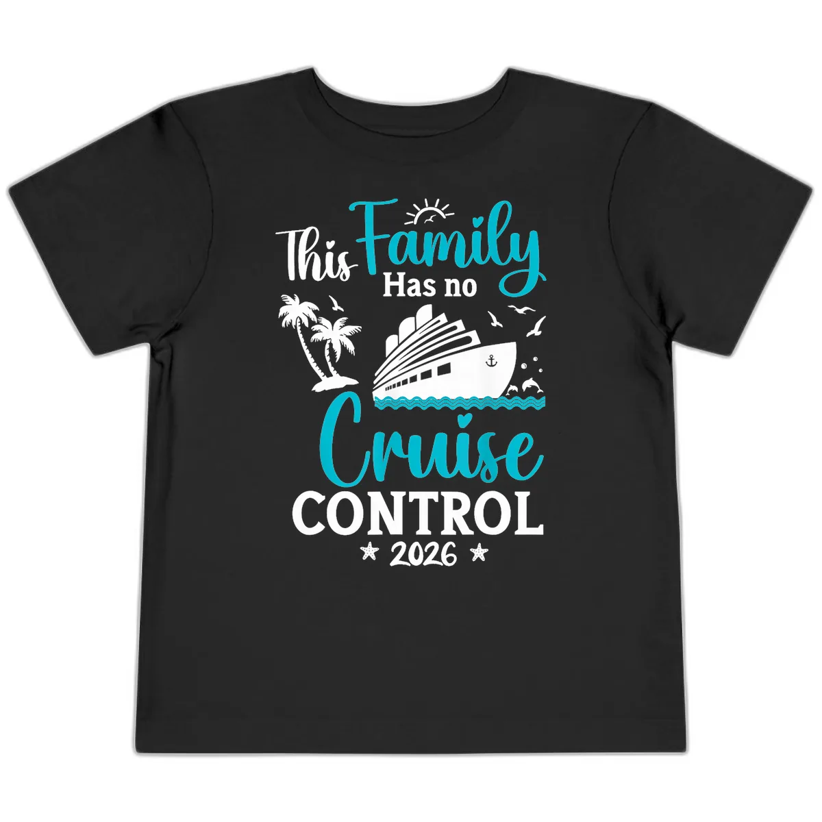 Family No Cruise Control 2026 Vacation Toddler T-Shirt in Black