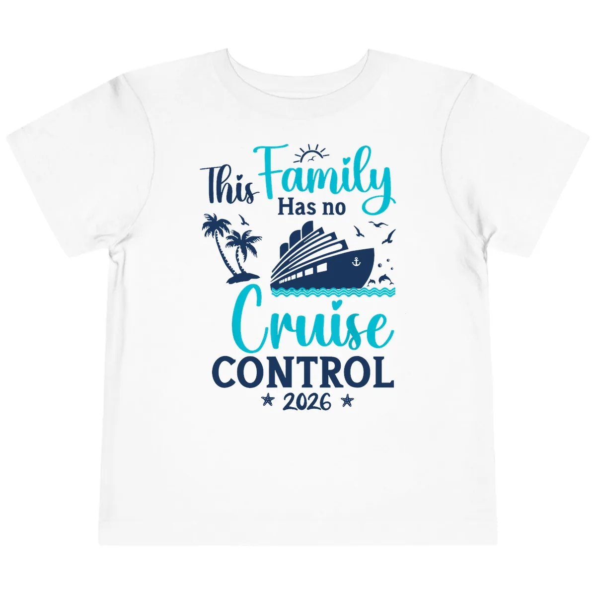 Family No Cruise Control 2026 Vacation Toddler T-Shirt in White