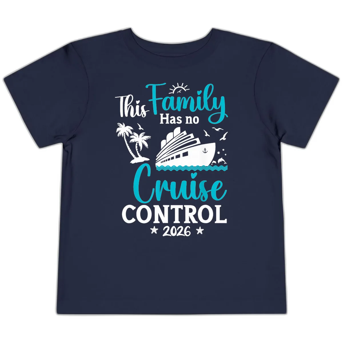 Family No Cruise Control 2026 Vacation Toddler T-Shirt in Navy