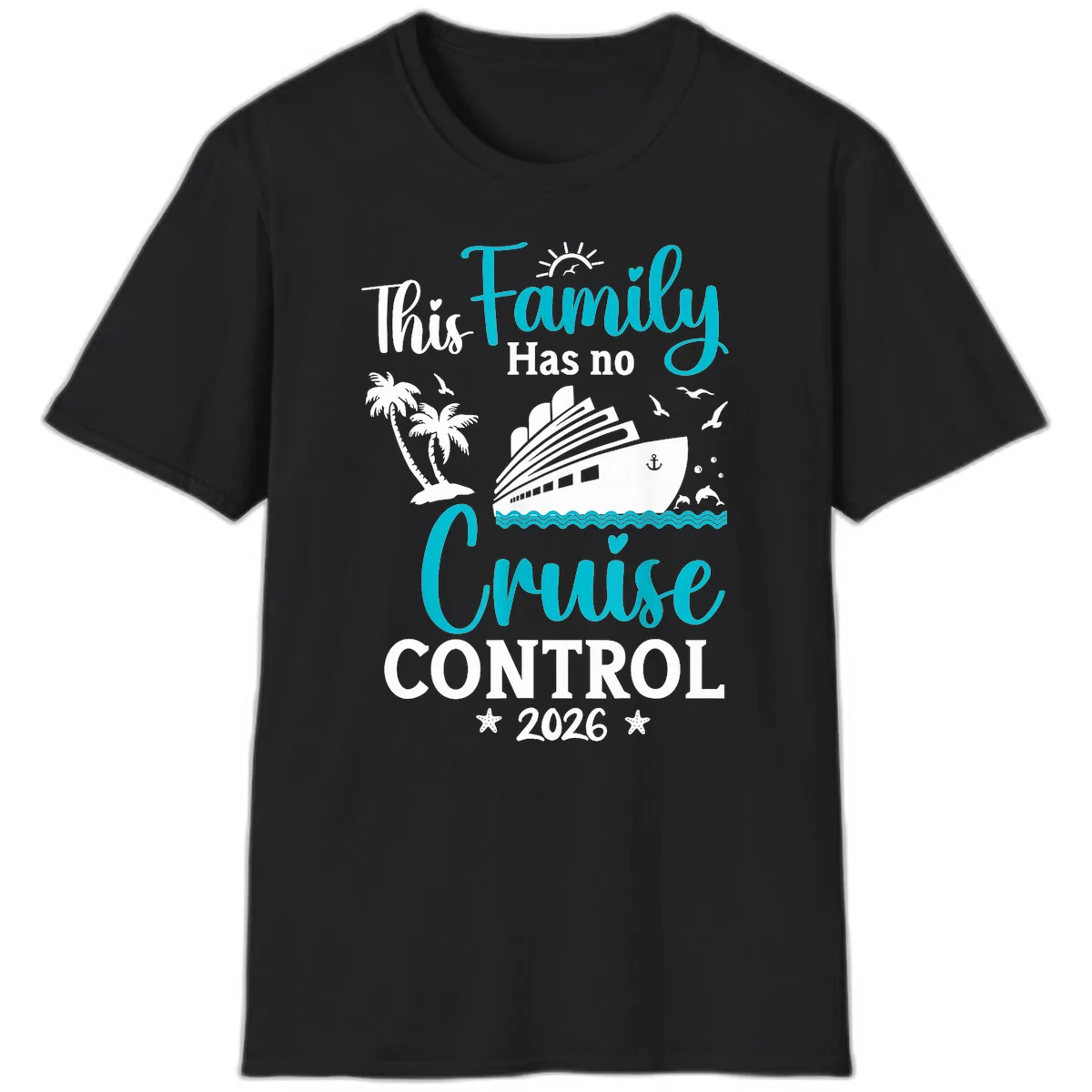 Family No Cruise Control 2026 Vacation T-Shirt in Black