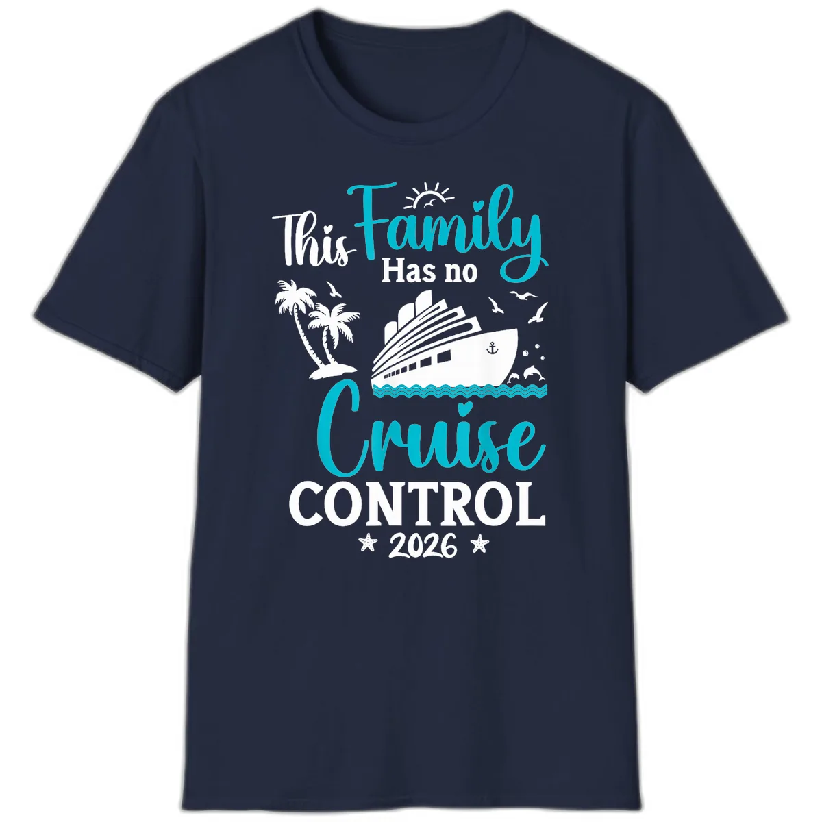 Family No Cruise Control 2026 Vacation T-Shirt in Navy