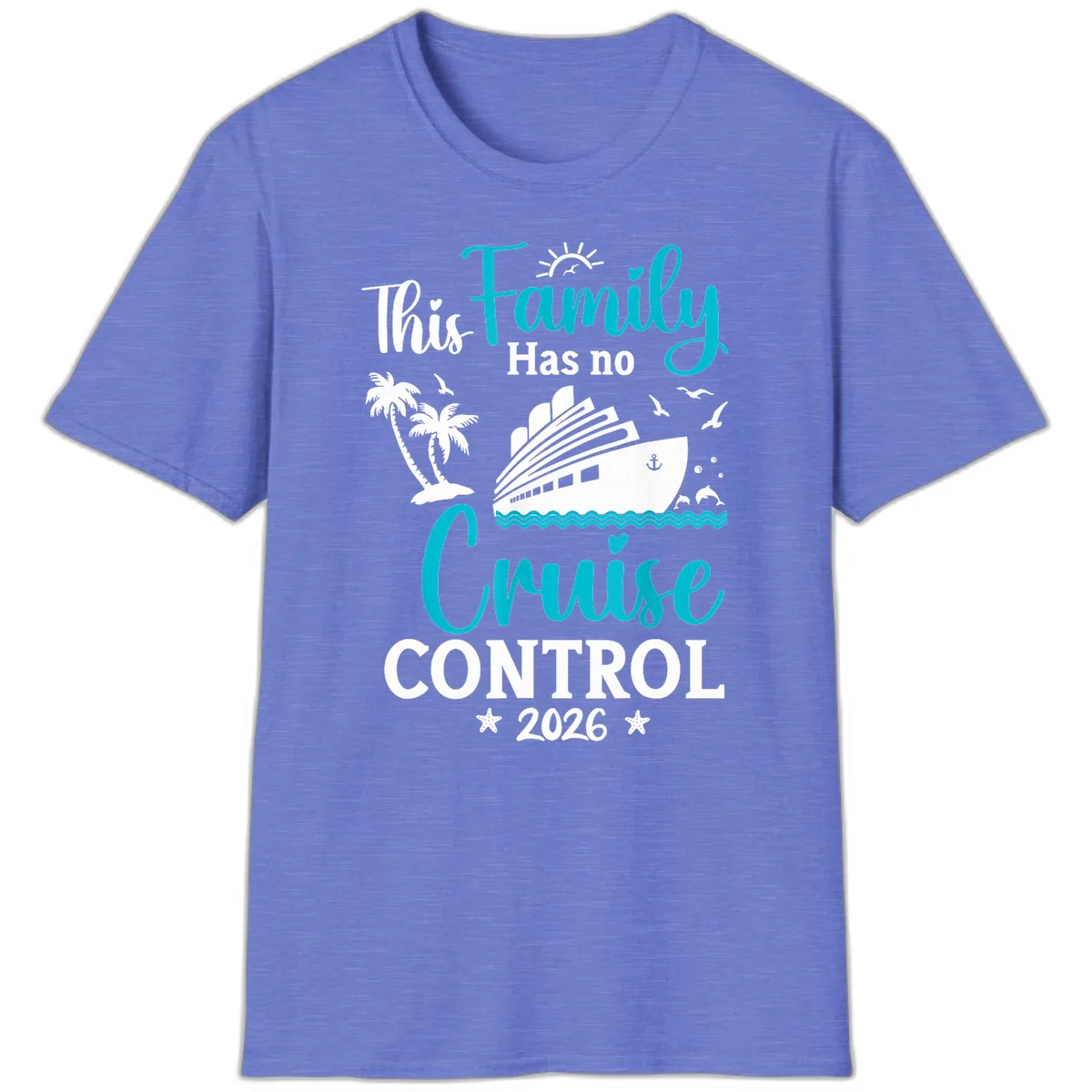 Family No Cruise Control 2026 Vacation T-Shirt in Heather Royal