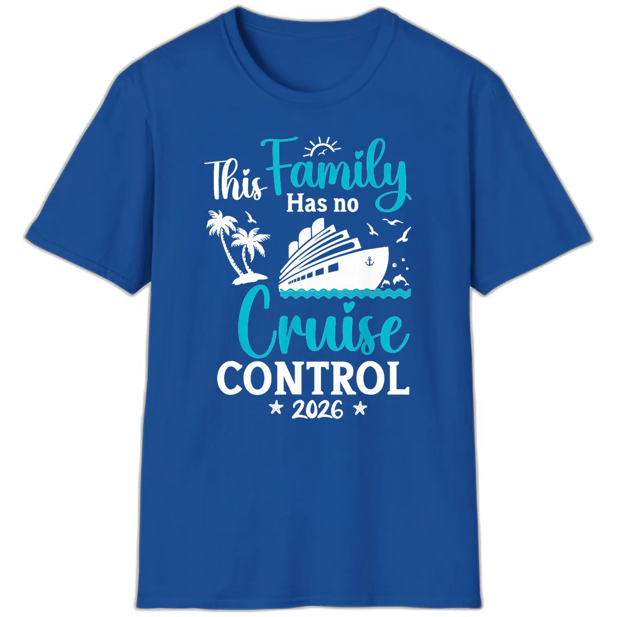 Family No Cruise Control 2026 Vacation T-Shirt in Royal
