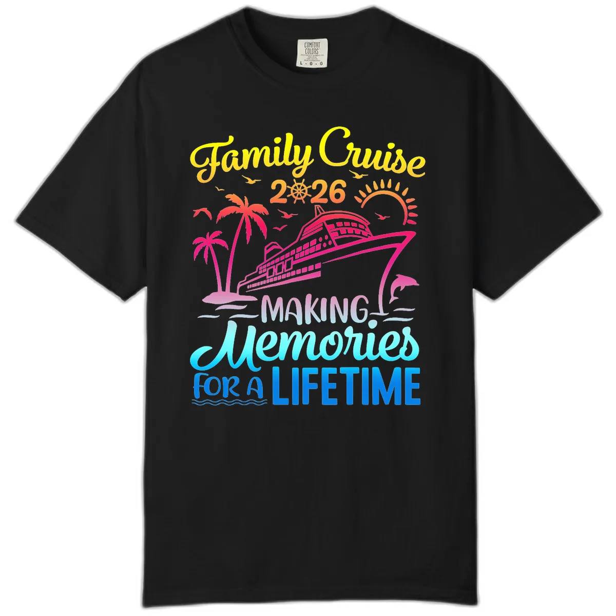 Family Cruise 2026 Making Memories Vacation Comfort Color in Black