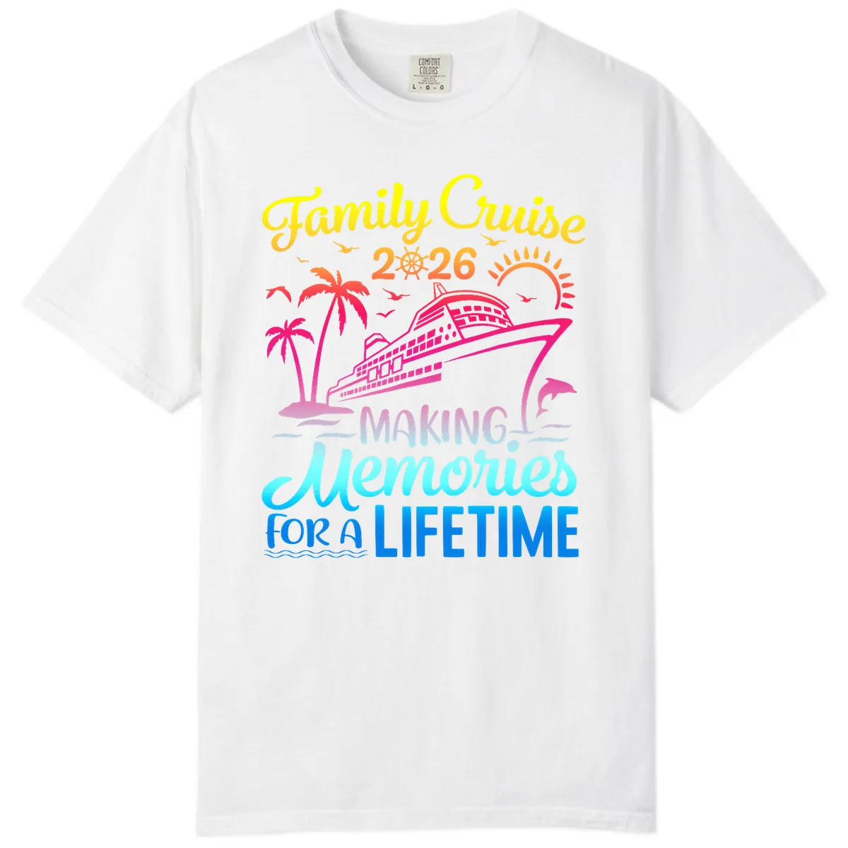 Family Cruise 2026 Making Memories Vacation Comfort Color in White