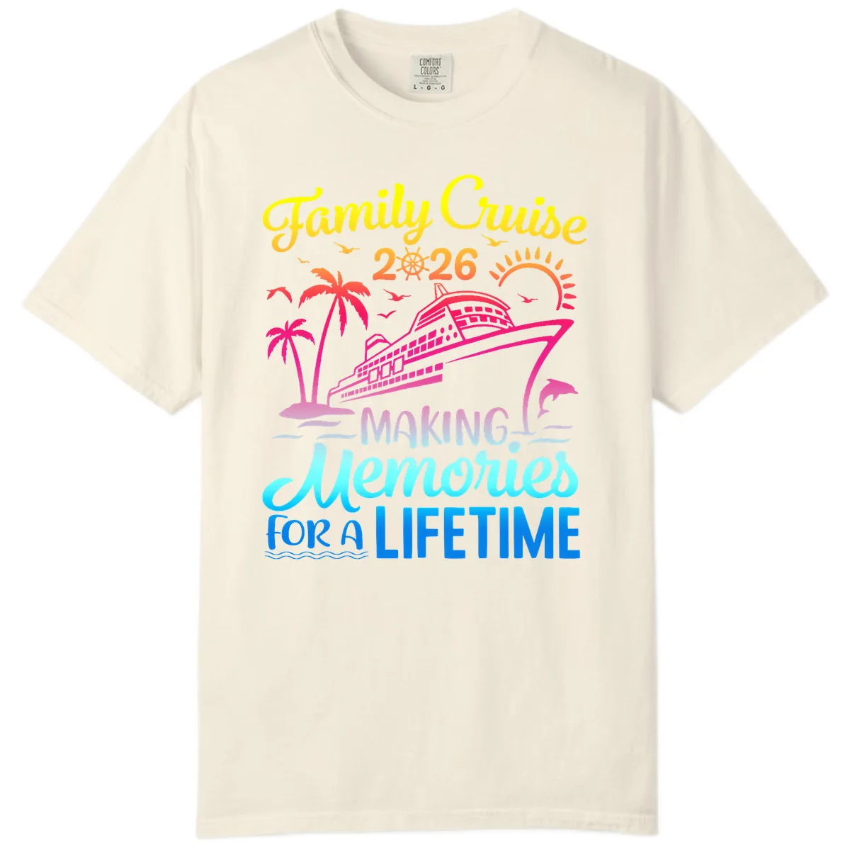 Family Cruise 2026 Making Memories Vacation Comfort Color in Ivory
