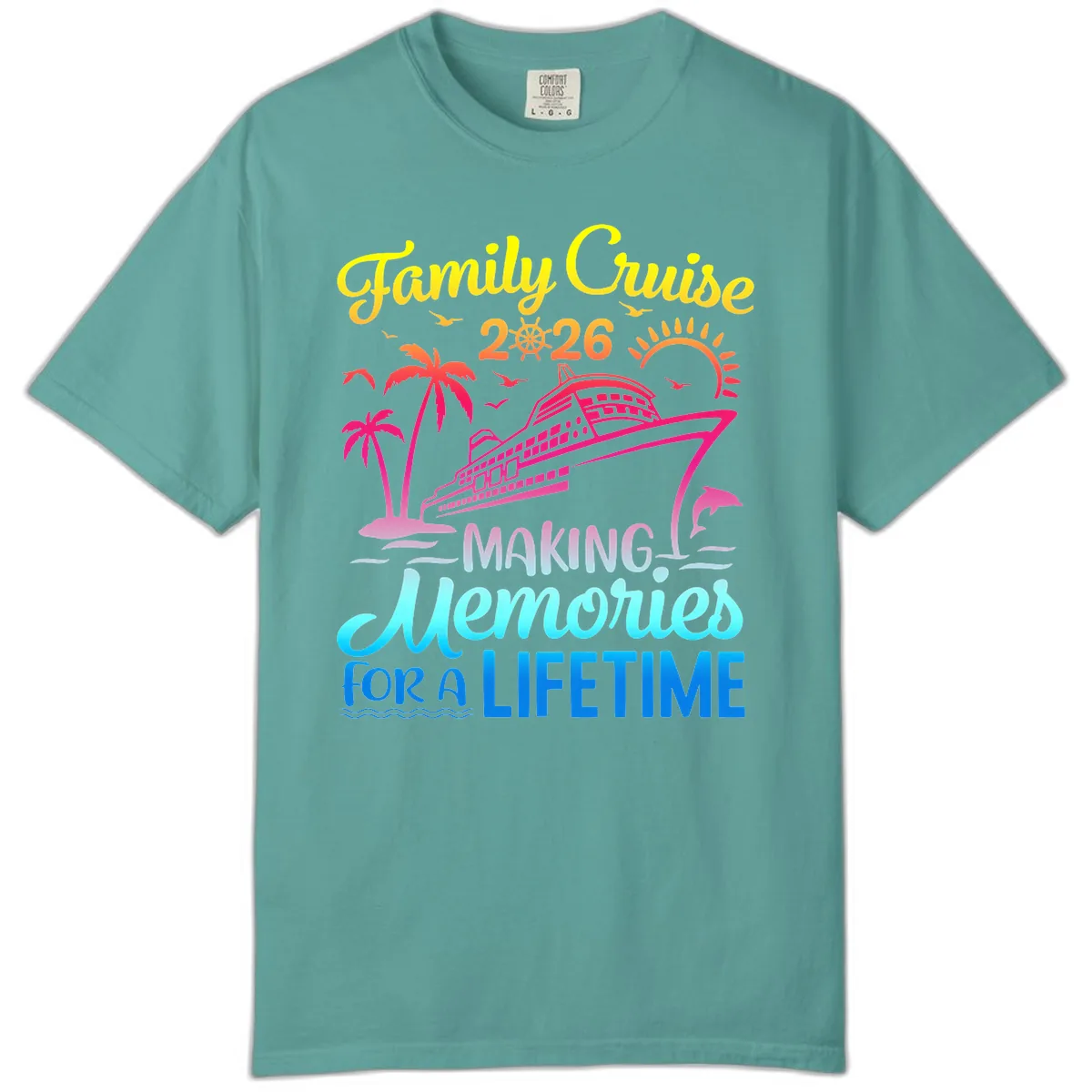 Family Cruise 2026 Making Memories Vacation Comfort Color in Seafoam