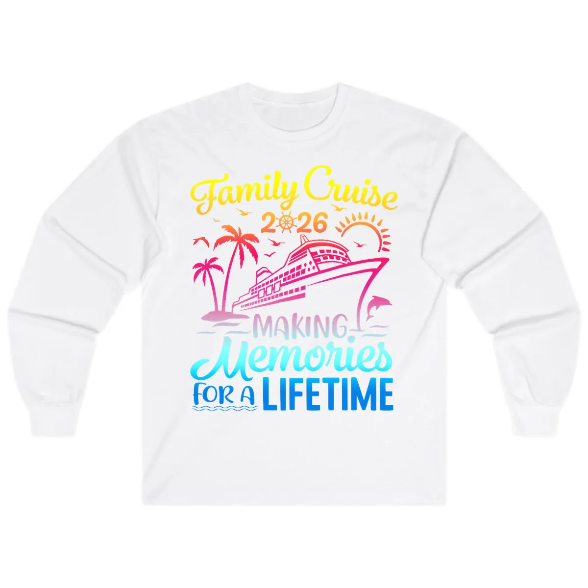 Family Cruise 2026 Making Memories Vacation Long Sleeve in White