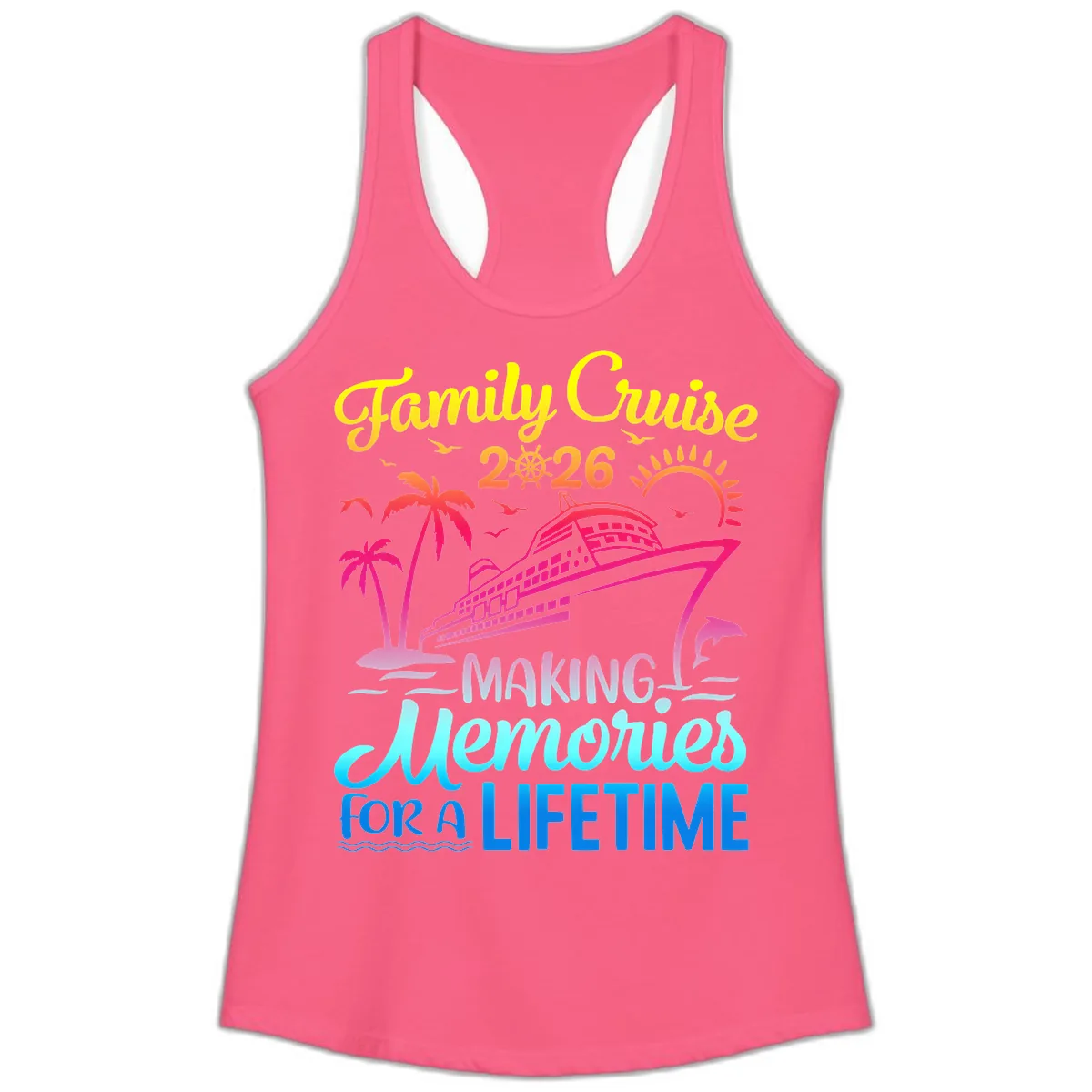 Family Cruise 2026 Making Memories Vacation Ladies Tank in Solid Hot Pink