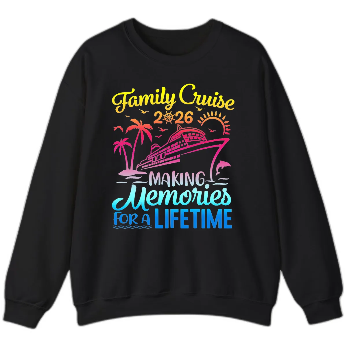 Family Cruise 2026 Making Memories Vacation Sweatshirt in Black
