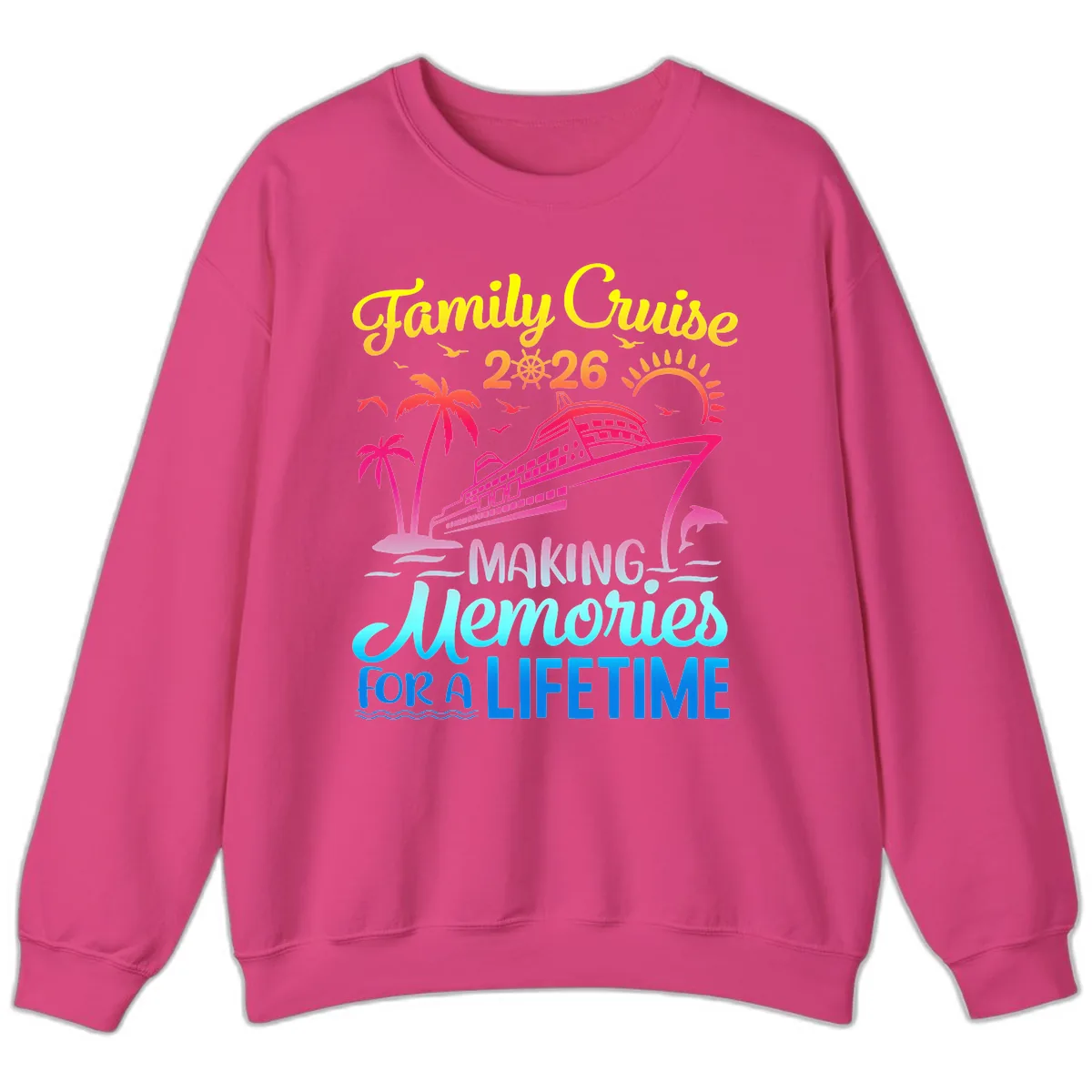 Family Cruise 2026 Making Memories Vacation Sweatshirt in Heliconia