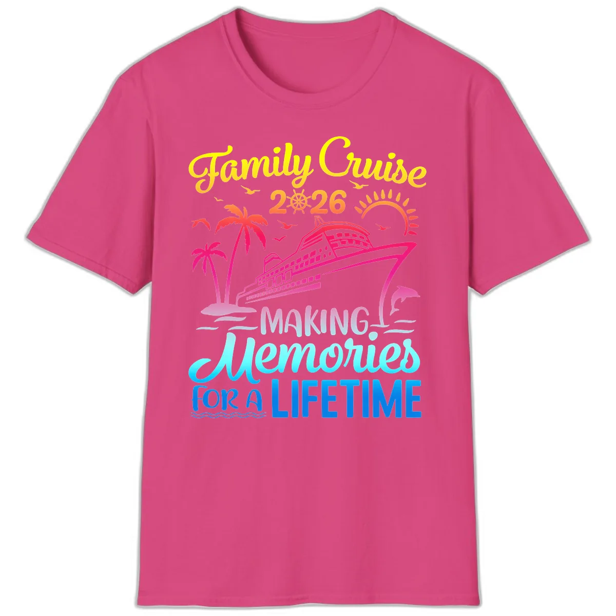 Family Cruise 2026 Making Memories Vacation T-Shirt in Heliconia