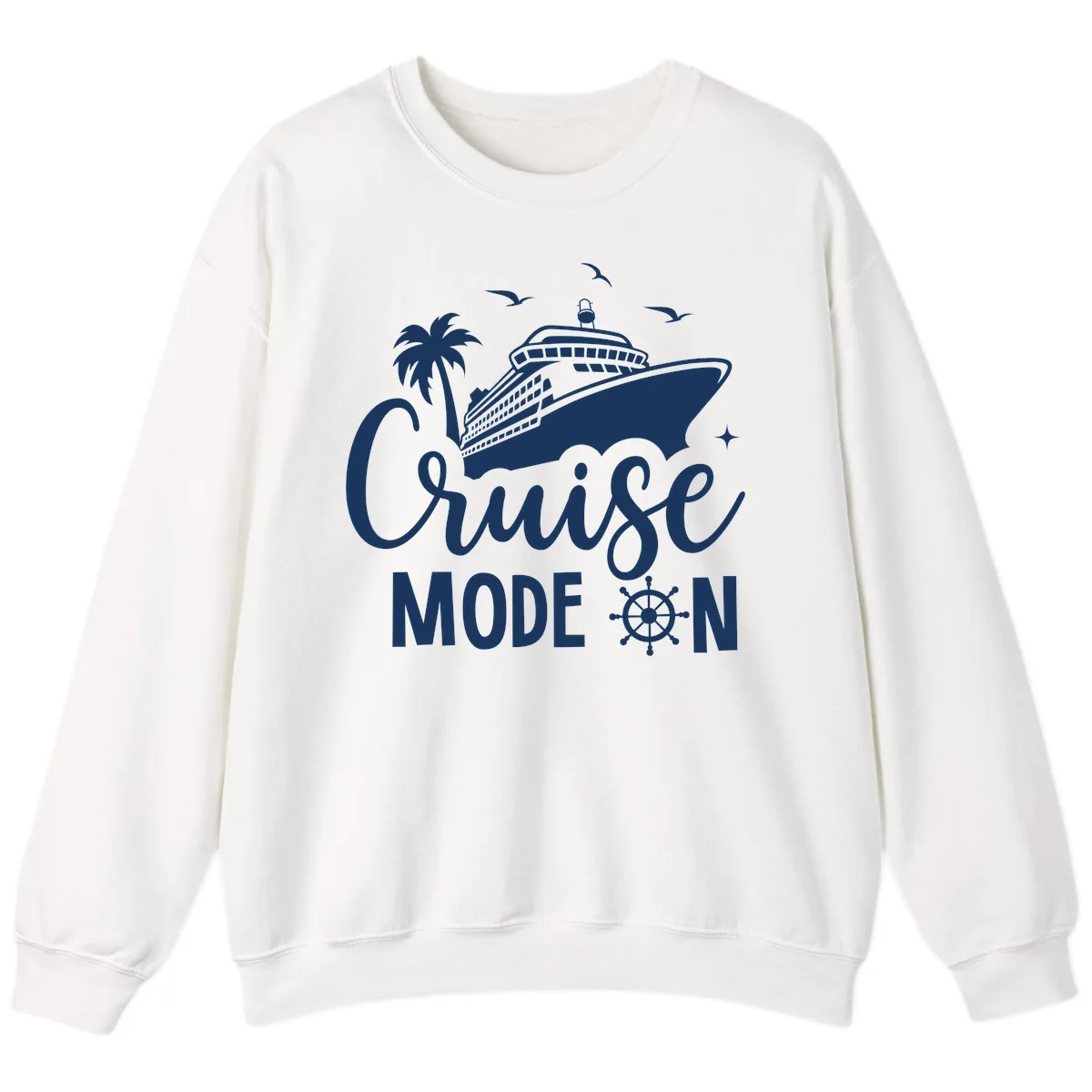 Cruise Mode On Family Vacation Apparel Sweatshirt in White