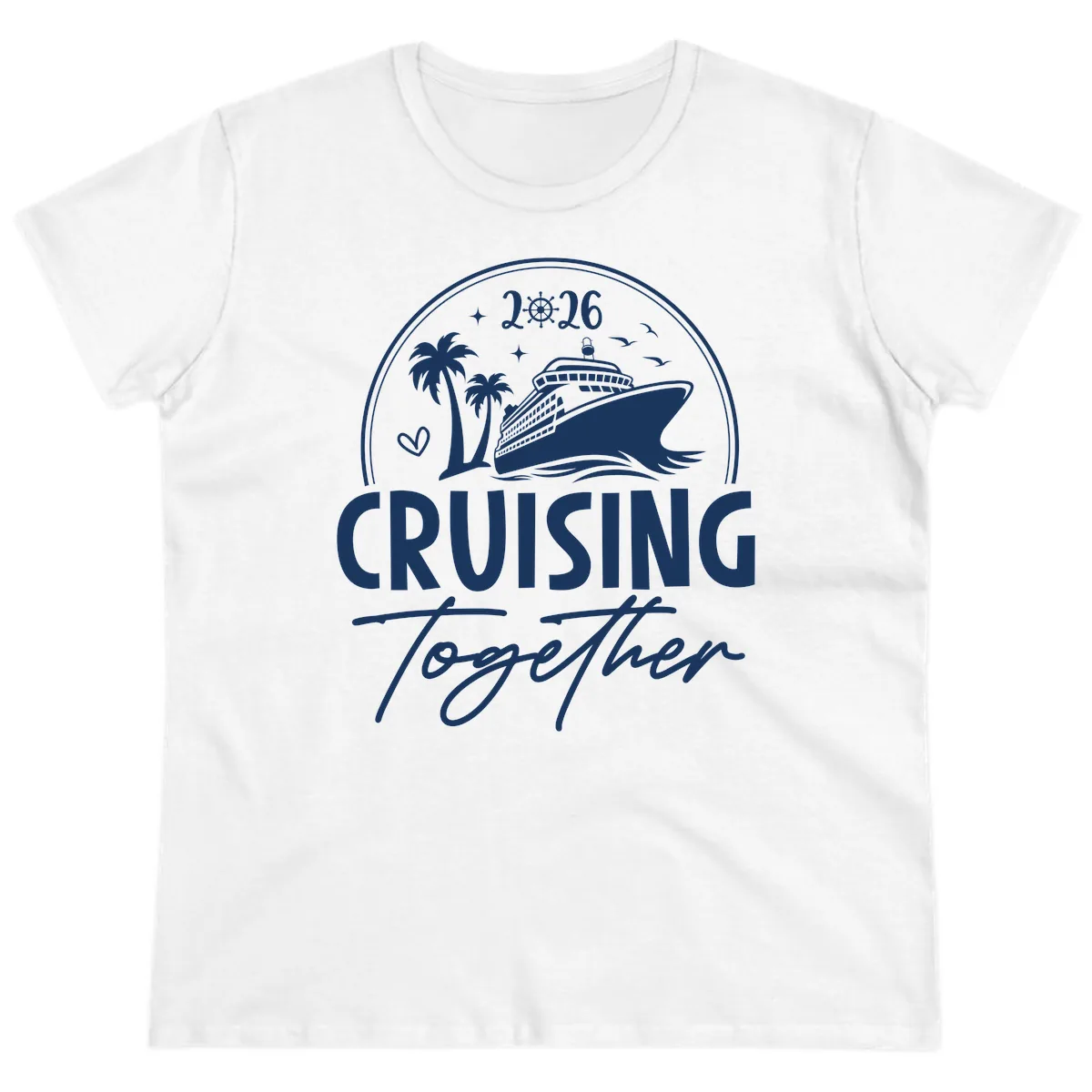Cruising Together 2026 Family Cruise Design Ladies Tee in White