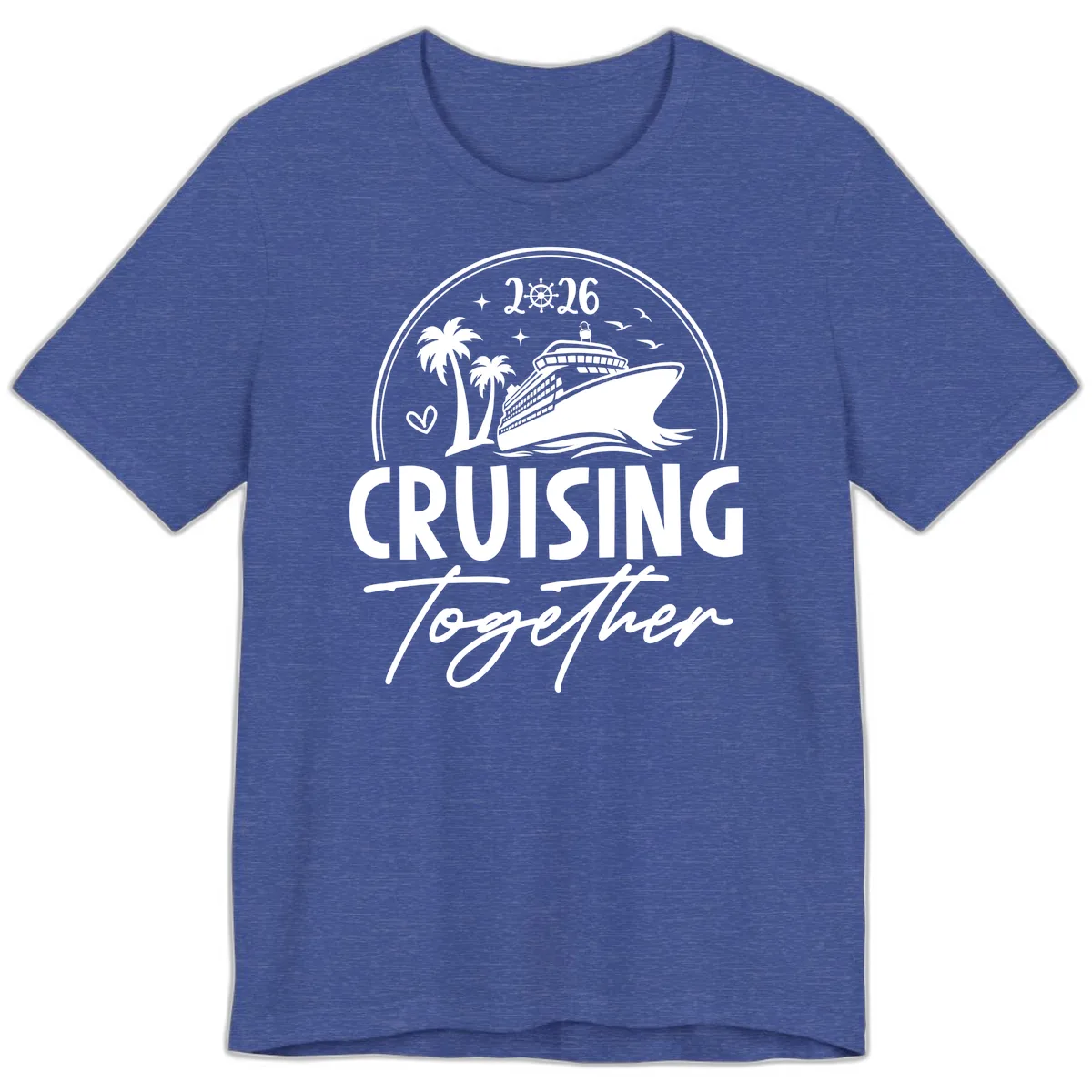 Cruising Together 2026 Family Cruise Design Premium T-Shirt in Heather True Royal