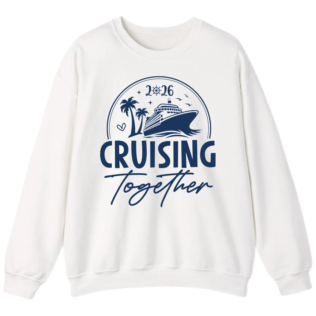 Cruising Together 2026 Family Cruise Design Sweatshirt in White