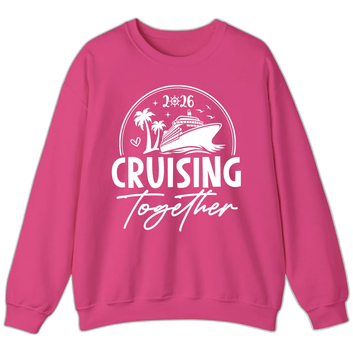 Cruising Together 2026 Family Cruise Design Sweatshirt in Heliconia