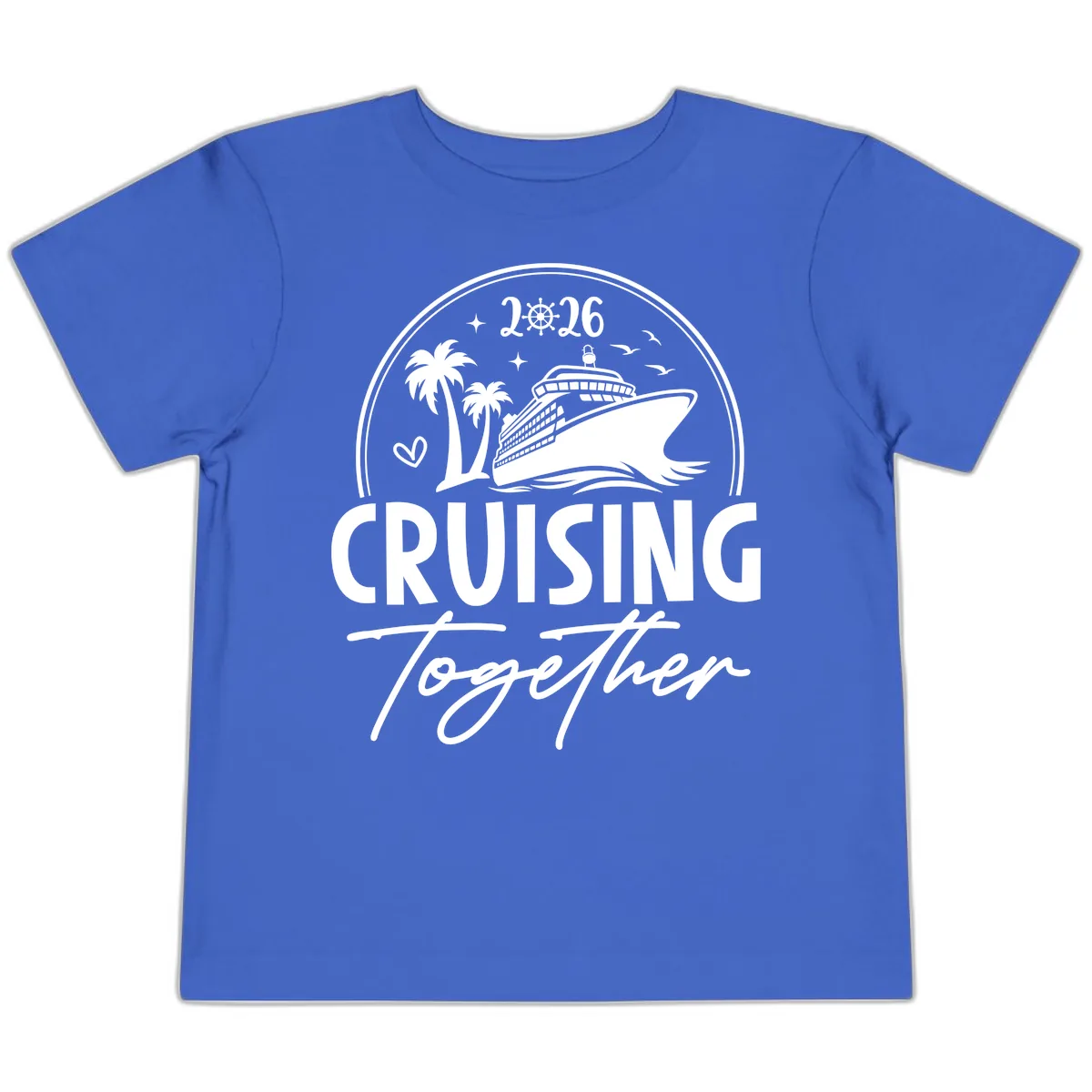 Cruising Together 2026 Family Cruise Design Toddler T-Shirt in True Royal