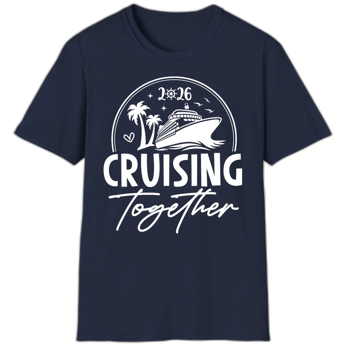 Cruising Together 2026 Family Cruise Design T-Shirt in Navy