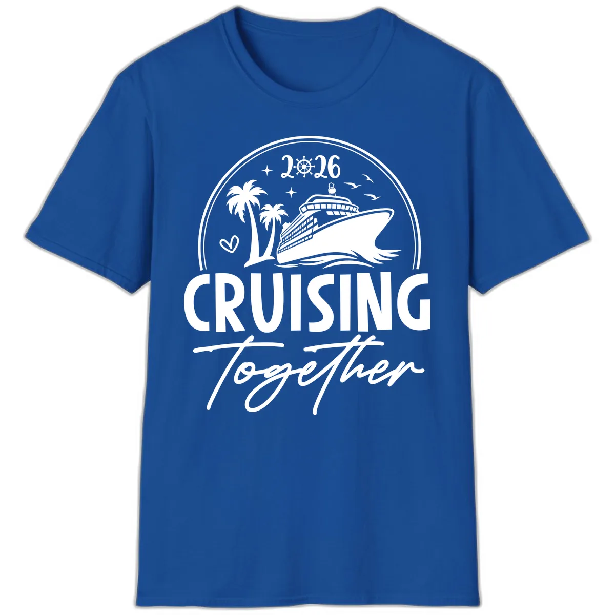 Cruising Together 2026 Family Cruise Design T-Shirt in Royal
