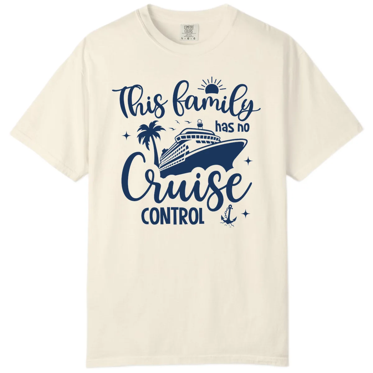 Family Has No Cruise Control Vacation Design Comfort Color in Ivory