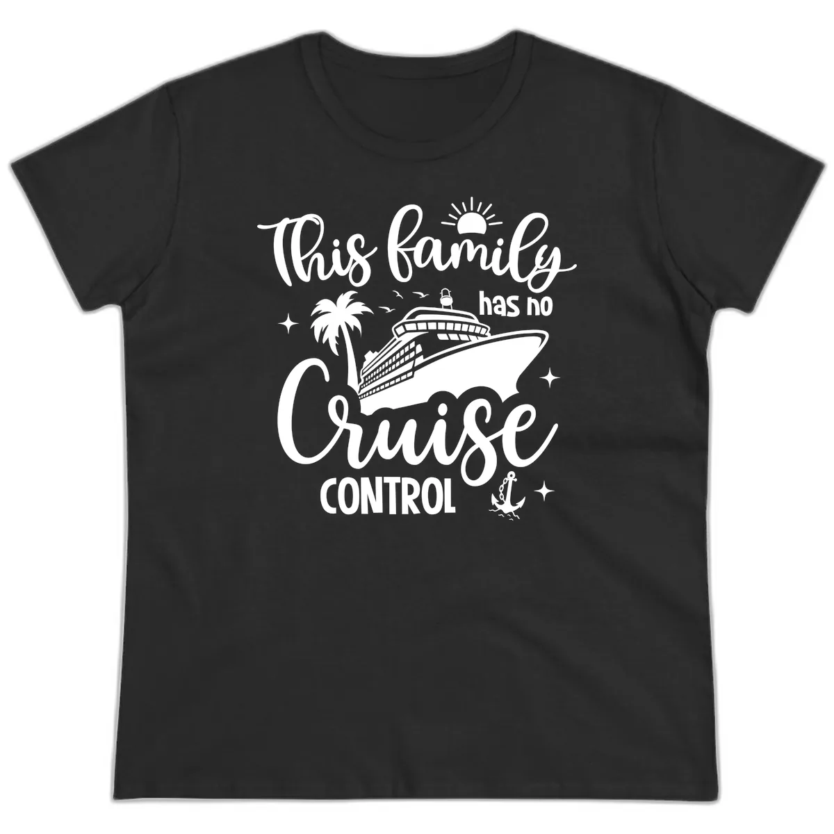 Family Has No Cruise Control Vacation Design Ladies Tee in Black