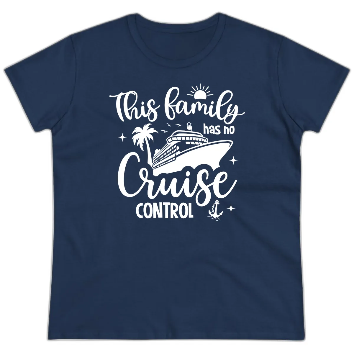 Family Has No Cruise Control Vacation Design Ladies Tee in Navy