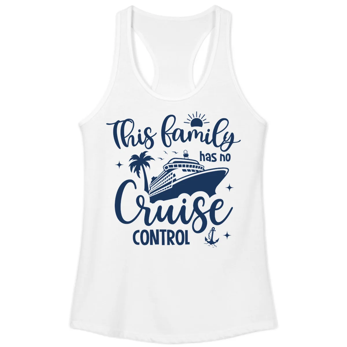 Family Has No Cruise Control Vacation Design Ladies Tank in White