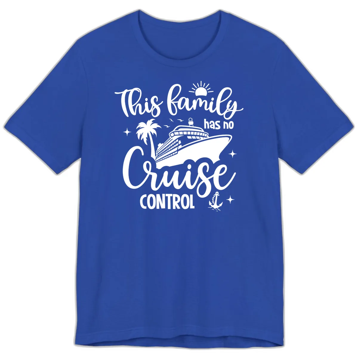 Family Has No Cruise Control Vacation Design Premium T-Shirt in True Royal