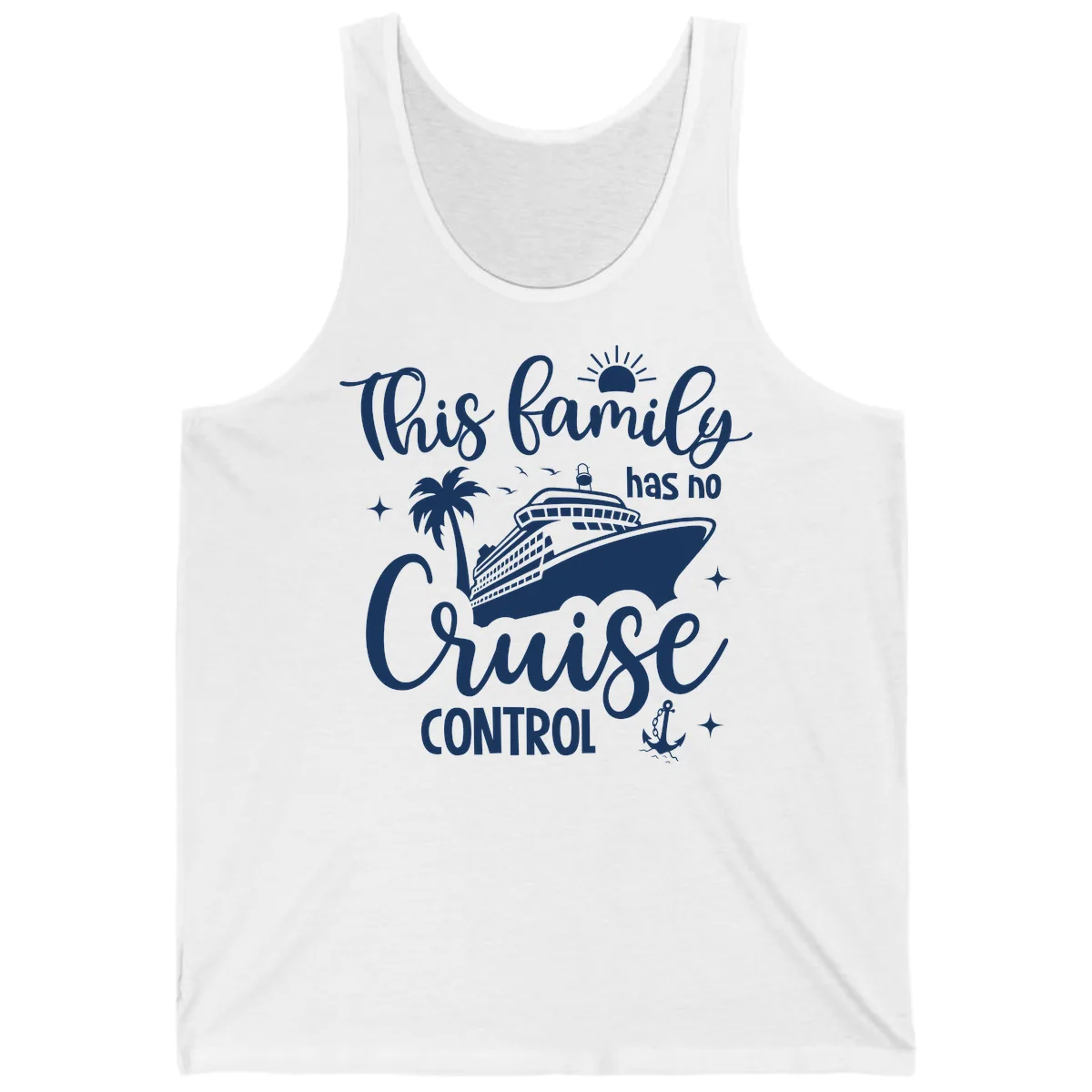 Family Has No Cruise Control Vacation Design Tank in White