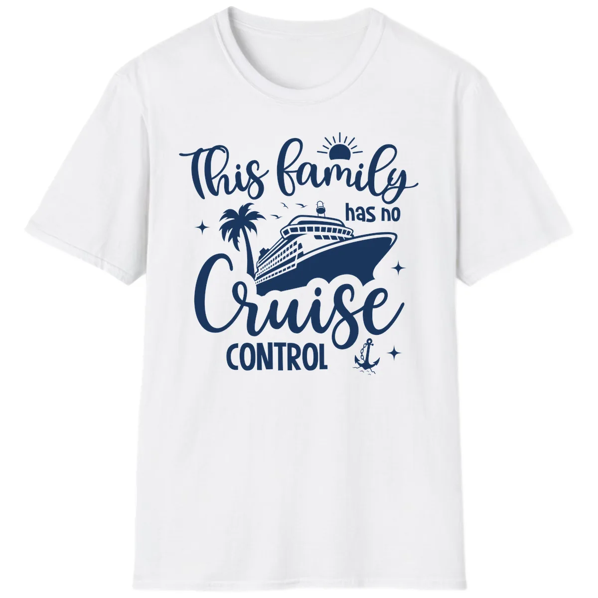 Family Has No Cruise Control Vacation Design T-Shirt in White