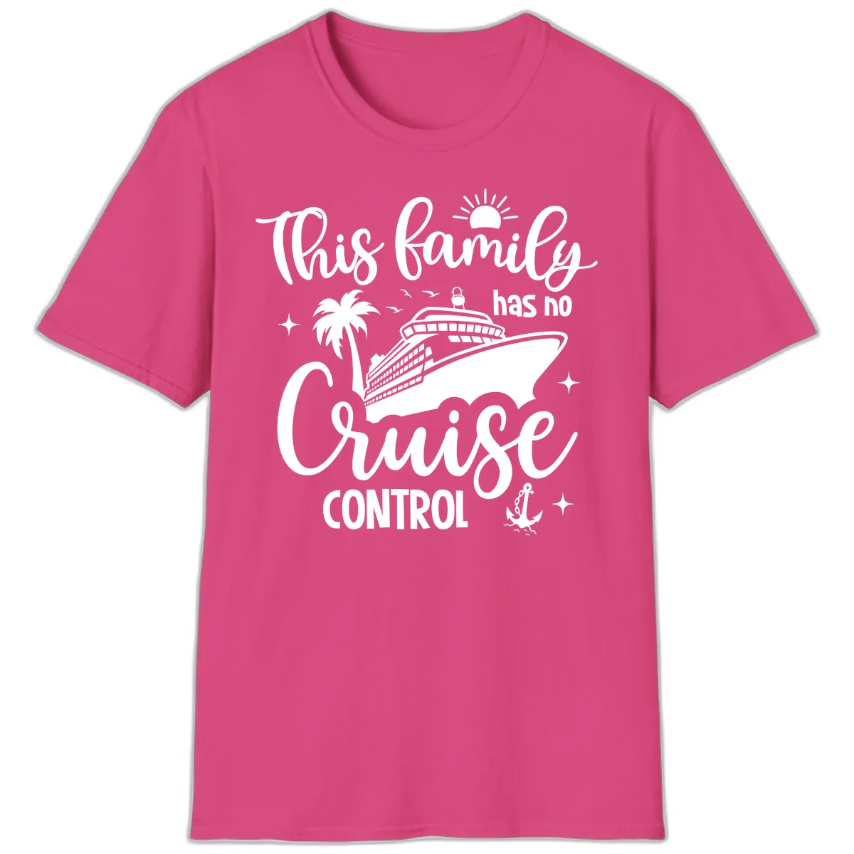 Family Has No Cruise Control Vacation Design T-Shirt in Heliconia